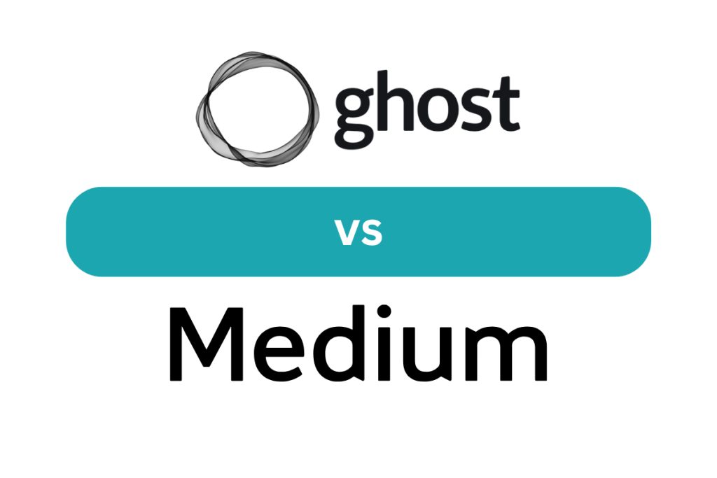 Ghost vs Medium: Selecting the Ideal Platform for Blogging Success